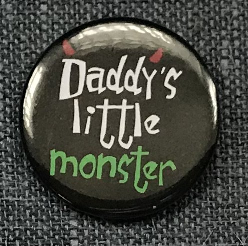 Daddy's Little Monster!